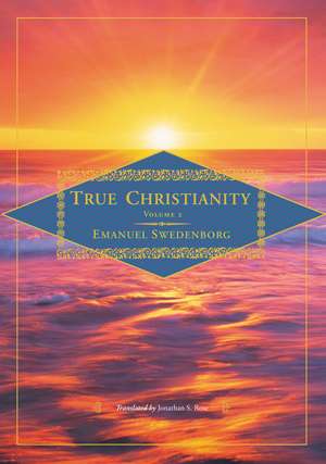 True Christianity Volume 2: The Deluxe New Century Edition de Emanuel Swedenborg