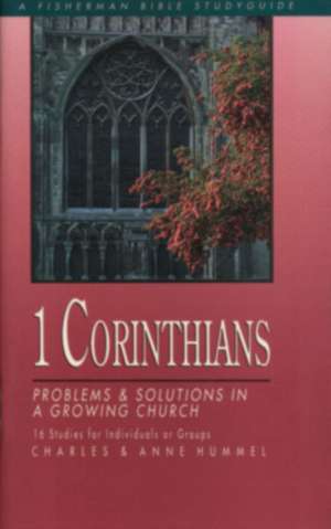 1 Corinthians: Problems and Solutions in a Growing Church de Charles Hummel