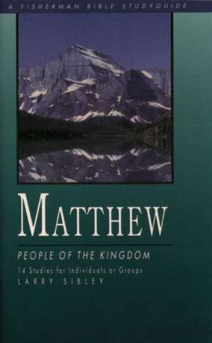 Matthew: People of the Kingdom de Larry Sibley