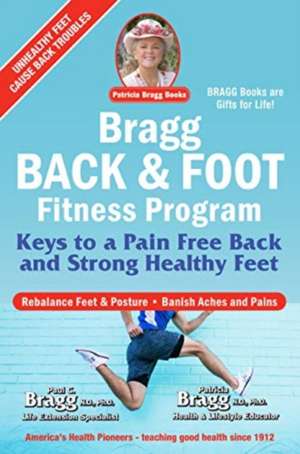 Bragg Back & Foot Fitness Program de Patricia Bragg