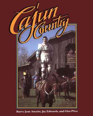 Cajun Country de Barry Jean Ancelet