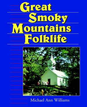 Great Smoky Mountains Folklife de Michael Ann Williams