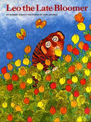 Leo the Late Bloomer de Robert Kraus