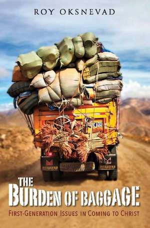 The Burden of Baggage de Roy Oksnevad