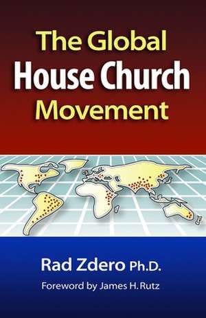 Global House Church Movement de Rad Zdero