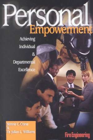 Personal Empowerment: Achieving Individual and Departmental Excellence de Bennie L. Crane