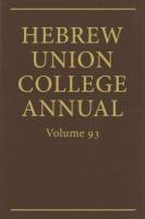 Hebrew Union College Annual Vol. 93 (2022) de Jason Kalman