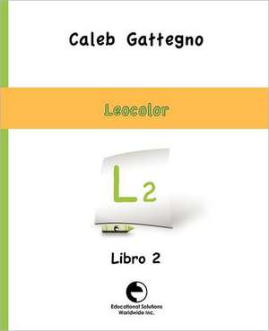 Leo Color Libro 2 de Caleb Gattegno