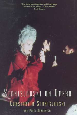 Stanislavski On Opera de Constantin Stanislavski