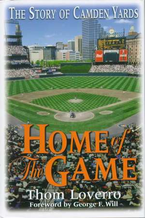 Home of the Game de Thom Loverro