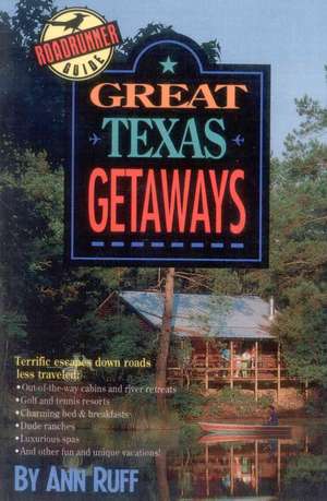 Great Texas Getaways de Ann Ruff