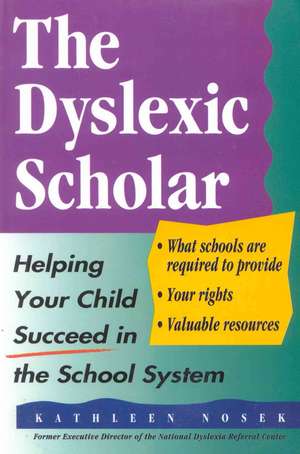 The Dyslexic Scholar de Kathleen Nosek