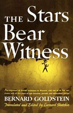 The Stars Bear Witness de Bernard Goldstein