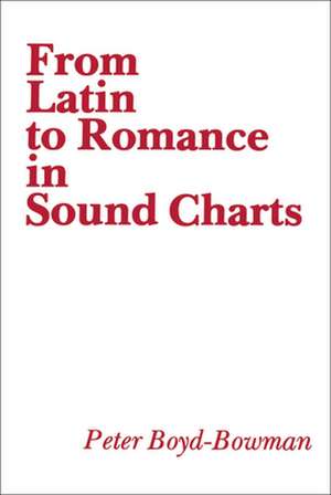 From Latin to Romance in Sound Charts de Peter Boyd-Bowman