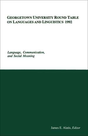 Georgetown University Round Table on Languages and Linguistics 1992