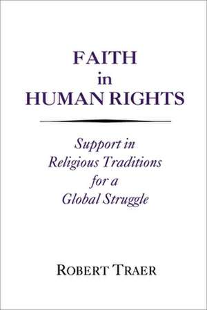 Faith in Human Rights de Robert Traer