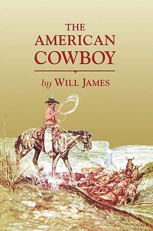 The American Cowboy de Will James