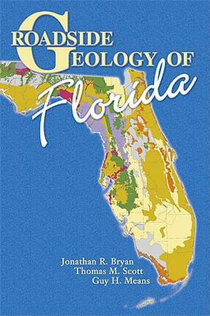 Roadside Geology of Florida de Jonathan R. Bryan