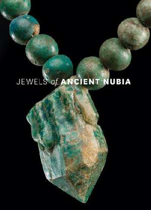 Jewels of Ancient Nubia de Yvonne J. Markowitz