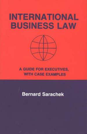 International Business Law de Bernard Sarachek