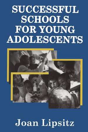 Successful Schools for Young Adolescents de Joan Lipsitz