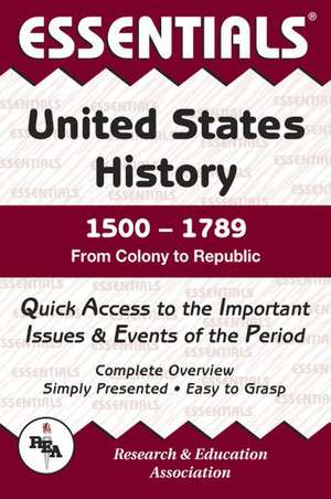 United States History: 1500 to 1789 Essentials de Steven E. Woodworth