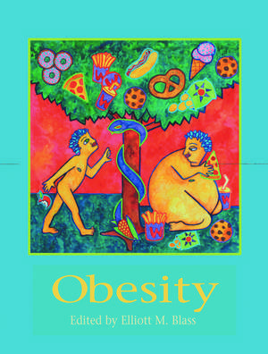 Obesity: Causes, Mechanisms, Prevention, and Treatment de Elliott M. Blass