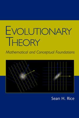 Evolutionary Theory: Mathematical and Conceptual Foundations de Sean H. Rice