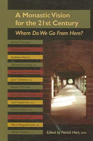 A Monastic Vision for the Twenty-First Century: Where Do We Go from Here? de Dom Bernardo Olivera