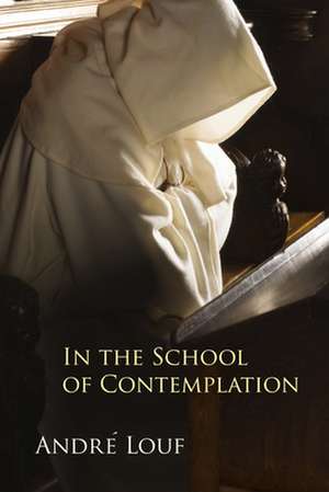 In the School of Contemplation de Andrae Louf