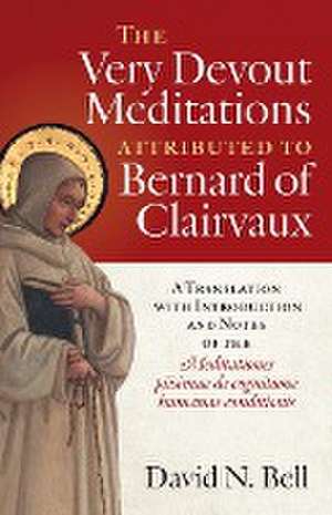 Very Devout Meditations Attributed to Bernard of Clairvaux de David N Bell