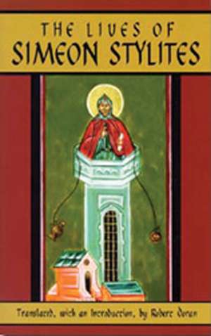 The Lives of Simeon Stylites de Susan Ashbrook Harvey