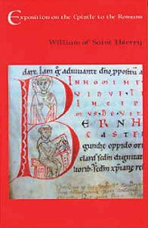 William of St. Thierry: Exposition on the Epistle to the Romans de Jr. Anderson, John D.