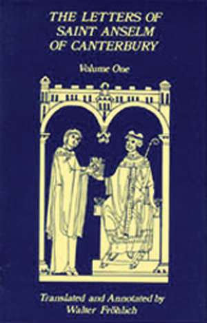 The Letters of Saint Anselm of Canterbury: Volume 3 Letters 310-475, as Archbishop, Indices de Anselm