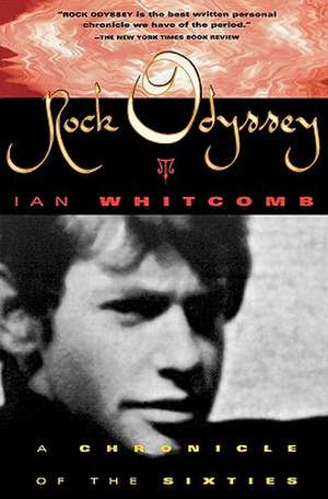 Rock Odyssey: A Chronicle of the Sixties de Ian Whitcomb