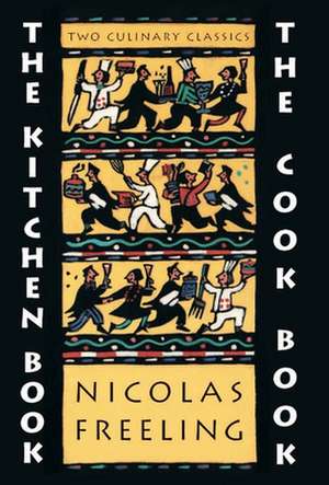 The Kitchen Book & the Cook Book de Nicholas Freeling