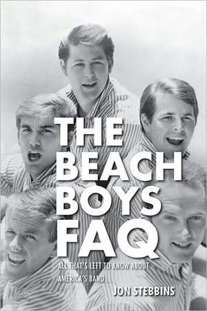 Beach Boys FAQ de Jon Stebbins