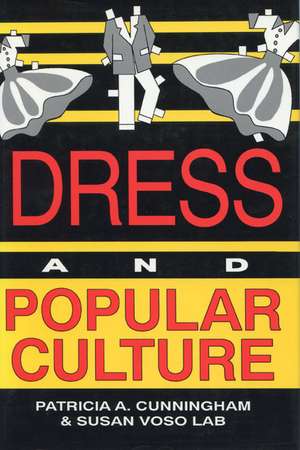 Dress and Popular Culture de Patricia A. Cunningham