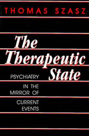 The Therapeutic State de Thomas Szasz