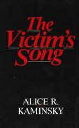 The Victim's Song de Alice Kaminsky