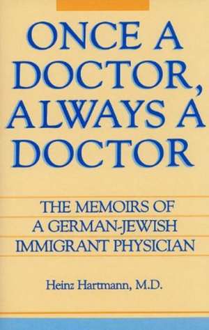 Once a Doctor, Always a Doctor de Heinz Hartmann