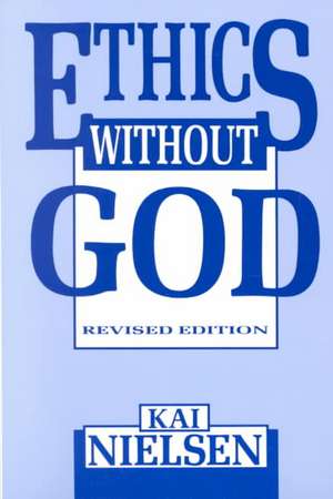 Ethics Without God de Kai Nielsen