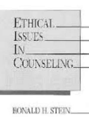 Ethical Issues in Counseling de Ronald H. Stein