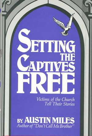 Setting the Captives Free de Austin Miles
