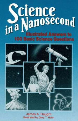 Science in a Nanosecond de James A Haugt