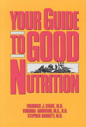 Your Guide to Good Nutrition de Frederick J Stare