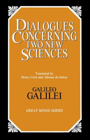 Dialogues Concerning Two New Sciences de Galileo Galilei