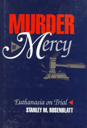 Murder of Mercy de Stanley M Rosenblatt