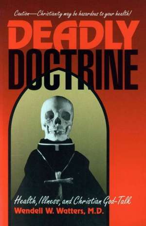 DEADLY DOCTRINE