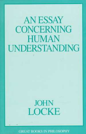 An Essay Concerning Human Understanding de John Locke